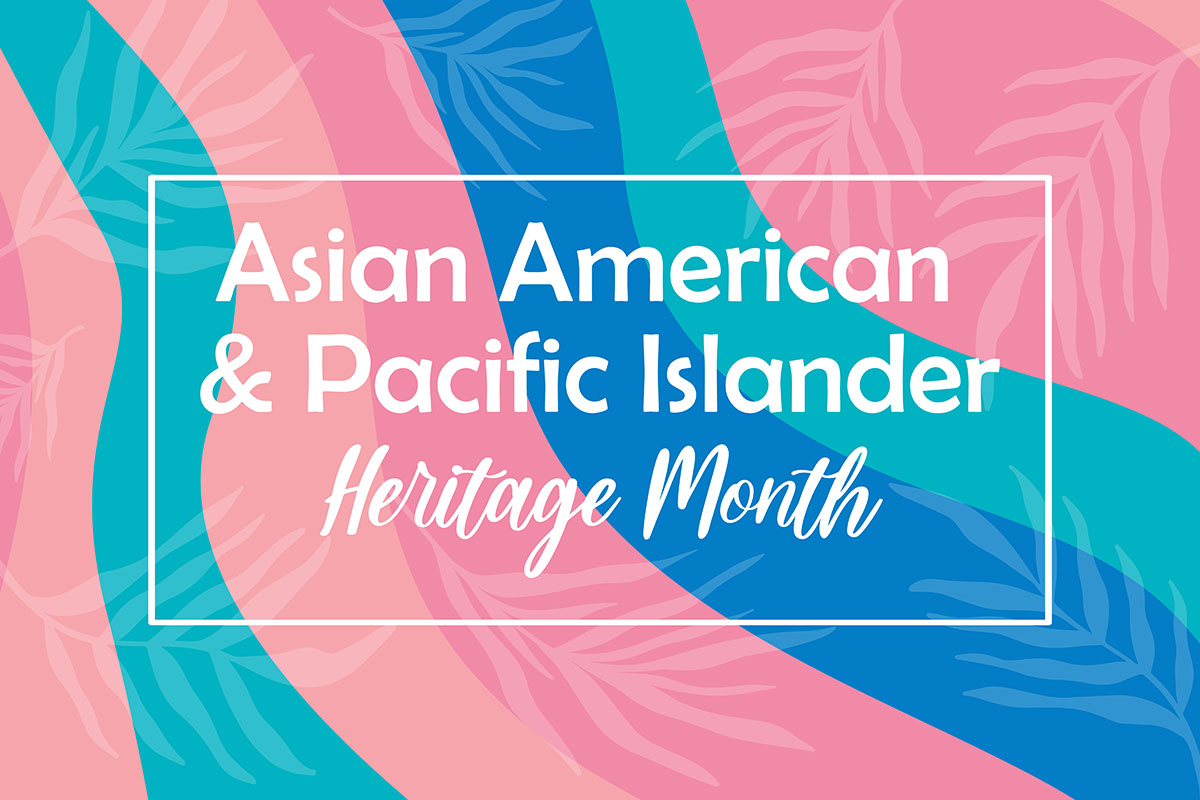 What Is Asian American and Pacific Islander Heritage Month?